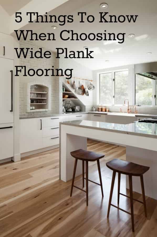 Five Things You Should Know When Choosing Wide Plank Wood Flooring